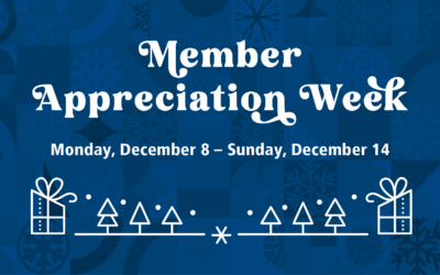 Member Appreciation Week 2025 Monday, December 8 to Sunday, December 14