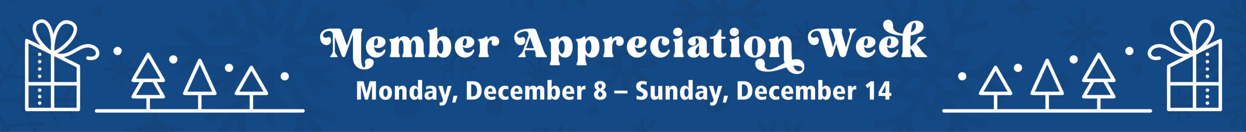 Member Appreciation Week 2025